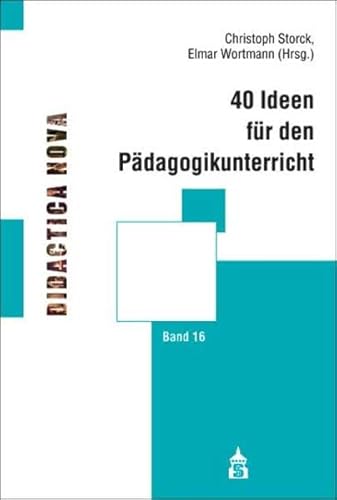 Beispielbild fr 40 Ideen fr den Pdagogikunterricht zum Verkauf von medimops