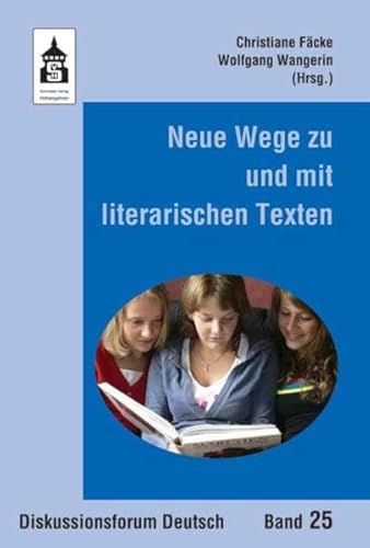 Stock image for Neue Wege zu und mit literarischen Texten (Diskussionsforum Deutsch) for sale by Antiquariat BuchX