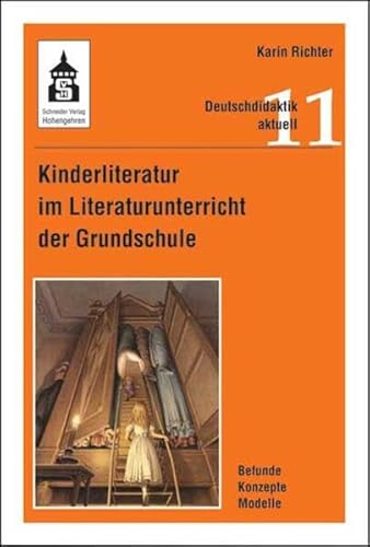 Kinderliteratur im Literaturunterricht der Grundschule: Befunde - Konzepte - Modelle (9783834003232) by Karin Richter