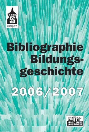 Beispielbild fr Bibliographie Bildungsgeschichte 2006/ 2007 zum Verkauf von Der Ziegelbrenner - Medienversand