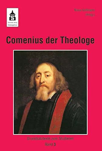 Comenius der Theologe (Grundsatztexte zum Studieren) - Gossmann Klaus, Dieterich Veit J