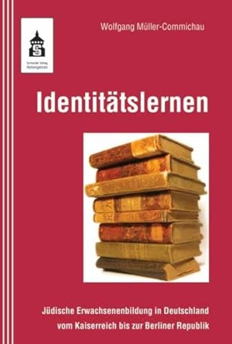 Beispielbild fr Identittslernen: Jdische Erwachsenenbildung in Deutschland vom Kaiserreich bis zur Berliner Republik zum Verkauf von medimops