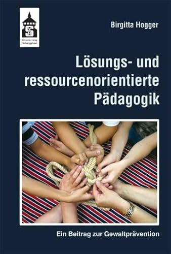 9783834006578: Lsungs- und ressourcenorientierte Pdagogik: Ein Beitrag zur Gewaltprvention