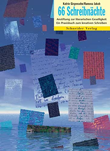 66 Schreibnächte : Anstiftung zur literarischen Geselligkeit. Ein Praxisbuch zum kreativen Schreiben - Katrin Girgensohn