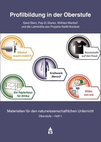 Profilbildung in der Oberstufe - Stein, Gerd, Pay O. Dierks und Wilfried Wentorf