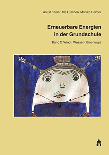 Stock image for Erneuerbare Energien in der Grundschule 2: Band 2: Wind-, Wasser-, Bioenergie for sale by medimops