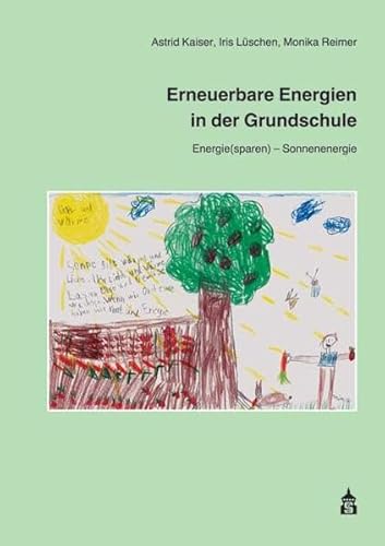 9783834010377: Erneuerbare Energien in der Grundschule 1: Band 1: Energie(sparen) - Sonnenenergie