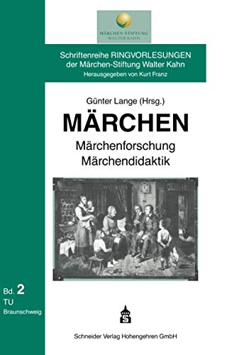 9783834011053: Mrchen - Mrchenforschung - Mrchendidaktik: Schriftenreihe Ringvorlesungen der Mrchen-Stiftung Walter Kahn 2