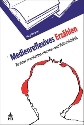 Beispielbild fr Medienreflexives Erzhlen: Zu einer erweiterten Literatur- und Mediendidaktik zum Verkauf von medimops