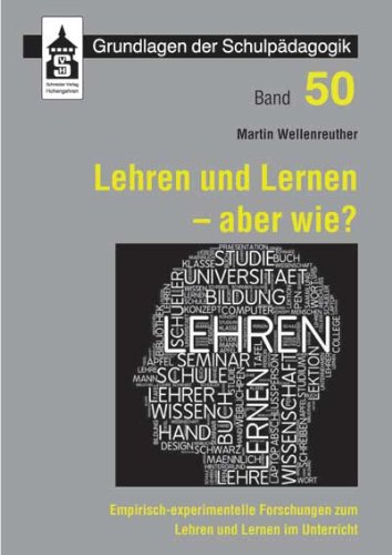 Beispielbild fr Lehren und Lernen - aber wie?: Empirisch-experimentelle Forschungen zum Lehren und Lernen im Unterricht zum Verkauf von medimops