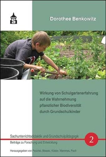 9783834012968: Wirkung von Schulgartenerfahrung auf die Wahrnehmung pflanzlicher Biodiversitt durch Grundschulkinder: Inklusive CD mit der Originaldissertation und den verwendeten Fragebgen und Pflanzenlisten