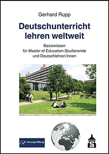 9783834013866: Deutschunterricht lehren weltweit: Basiswissen fr Master of Education-Studierende und Deutschlehrer/innen
