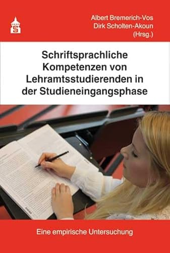 Stock image for Schriftsprachliche Kompetenzen von Lehramtsstudierenden in der Studieneingangsphase: Eine empirische Untersuchung for sale by medimops