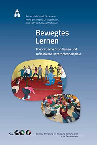 Stock image for Bewegtes Lernen: Theoretische Grundlagen und reflektierte Unterrichtsbeispiele for sale by Revaluation Books