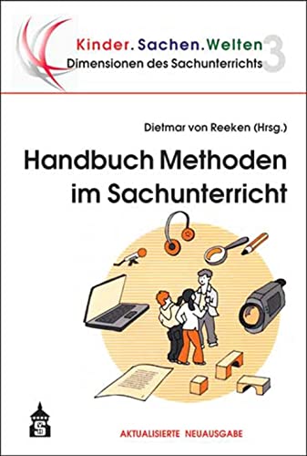 Stock image for Handbuch Methoden im Sachunterricht (Dimensionen des Sachunterrichts / Kinder.Sachen.Welten) for sale by medimops