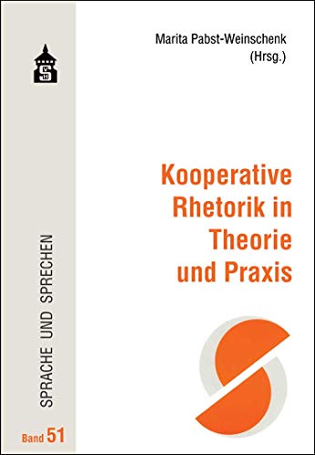 Stock image for Kooperative Rhetorik in Theorie und Praxis (Sprache und Sprechen) for sale by medimops