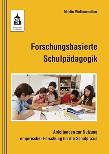 9783834020055: Forschungsbasierte Schulpdagogik: Anleitungen zur Nutzung empirischer Forschung fr die Schulpraxis