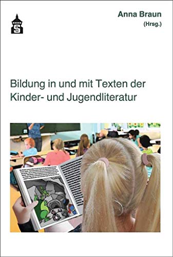 Stock image for Bildung in und mit Texten der Kinder- und Jugendliteratur for sale by medimops