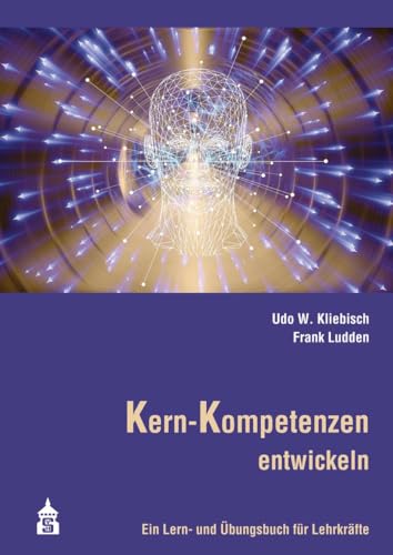 9783834021229: Kern-Kompetenzen entwickeln: Ein Lern- und bungsbuch fr Lehrkrfte