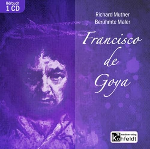 BerAÂ¼hmte Maler. Francisco de Goya. CD (9783834101778) by [???]