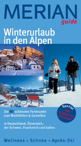 9783834200013: Merian guide Winterurlaub in den Alpen