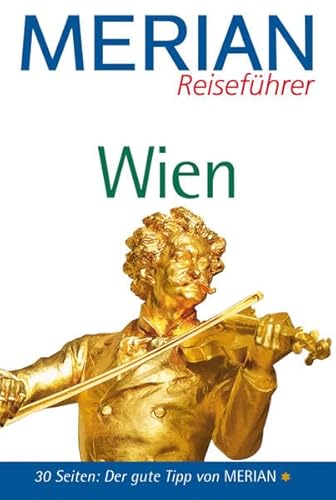 Merian Reiseführer, Wien: 30 Seiten: Der gute Tipp von Merian - Doris Maier