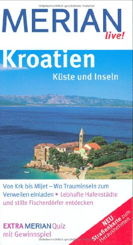 Beispielbild fr Kroatien Kste und Inseln: Von Krk bis Mljet - Wo Trauminseln zum Verweilen einladen. Lebhafte Hafenstdte und stille Fischerdrfer entdecken (MERIAN live) zum Verkauf von medimops