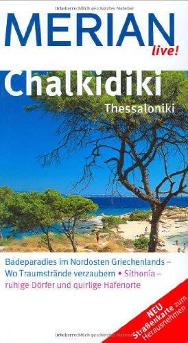 Beispielbild fr Chalkidiki Thessaloniki: Badeparadies im Nordosten Griechenlands - Wo Traumstrnde verzaubern. Sithnia - ruhige Drfer und quirlige Hafenorte zum Verkauf von medimops