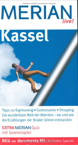 Beispielbild fr Kassel : [Tipps zu Sightseeing, Gastronomie, Shopping ; die wunderbare Welt der Mrchen - wo und wie die Erzhlungen der Brder Grimm entstanden]. [Kt.: Merian-Kartographie] / Merian live! zum Verkauf von Schrmann und Kiewning GbR