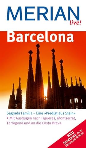 Stock image for Barcelona (Merian live): Sagrada Famlia - Eine "Predigt aus Stein". Mit Ausflgen nach Figueres, Montserrat, Tarragona und an die Costa Brava for sale by medimops