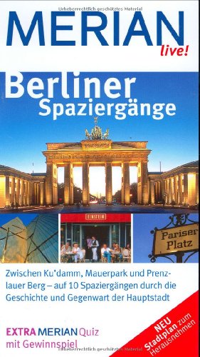 Stock image for Berliner Spaziergänge: Zwischen Ku'damm, Mauerpark und Prenzlauer Berg - auf 10 Spaziergängen unterwegs durch Geschichte und Gegenwart. Mit vielen Einkehr- und Shoppingtipps for sale by WorldofBooks