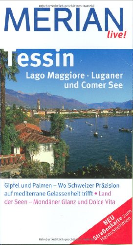 Beispielbild fr Tessin Lago Maggiore Luganer und Comer See: Gipfel und Palmen - Wo Schweizer Przision auf mediterrane Gelassenheit trifft. Land der Seen - Mondner Glanz und Dolce Vita (MERIAN live) zum Verkauf von medimops
