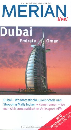 Dubai - Emirate - Oman : [Dubai - wo fantastische Luxushotels und Shopping-Malls locken ; Kamelre...