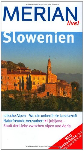 9783834203137: Slowenien: Julische Alpen - Wo die unberhrte Landschaft Naturfreunde verzaubert. Ljubljana - Stadt der Liebe zwischen Alpen und Adria