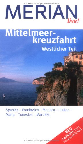 Stock image for Merian live Mittelmeerkreuzfahrt Westlicher Teil: Spanien, Frankreich, Monaco, Italien, Malta, Tunes for sale by medimops