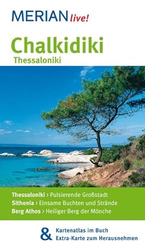 Imagen de archivo de Chalkidiki Thessaloniki: Mit Kartenatlas im Buch und Extra-Karte zum Herausnehmen (MERIAN live) a la venta por medimops