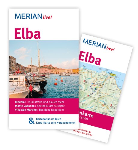 Beispielbild fr Elba: MERIAN live! Mit Kartenatlas im Buch und Extra-Karte zum Herausnehmen: Biodola: Traumstrand und blaues Meer. Monte Capanne: Spektakulre Aussicht. Villa San Marino: Residenz Napoleons zum Verkauf von medimops