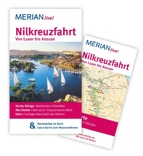 Beispielbild fr Nilkreuzfahrt Von Luxor bis Assuan: MERIAN live! - Mit Kartenatlas im Buch und Extra-Karte zum Herausnehmen: Tal der Knige - Berhmtes Grberfeld. . Werk. Kairo - Aufregendste Stadt des Orients zum Verkauf von medimops