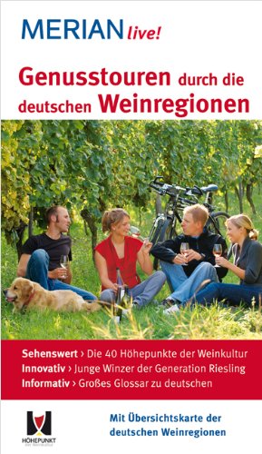 Beispielbild für Genusstouren durch die deutschen Weinregionen: MERIAN live! - Mit Extra-Karte zum Herausnehmen zum Verkauf von medimops