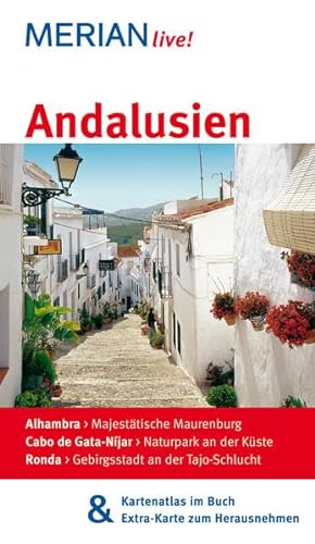 MERIAN live! Reiseführer Andalusien: MERIAN live! - Mit Kartenatlas im Buch und Extra-Karte zum Herausnehmen - Klöcker, Harald