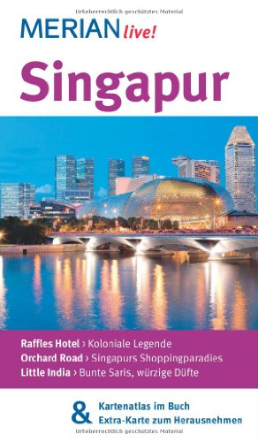 Stock image for Singapur: MERIAN live! - Mit Kartenatlas im Buch und Extra-Karte zum Herausnehmen for sale by medimops