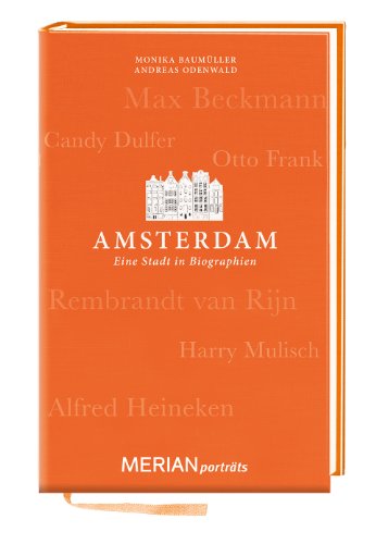 Beispielbild fr Amsterdam. Eine Stadt in Biographien: MERIAN portrts zum Verkauf von medimops