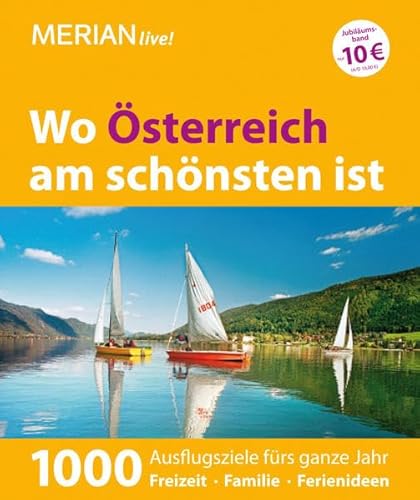 Beispielbild fr MERIAN Wo sterreich am schnsten ist: 1000 Ausflugsziele frs ganze Jahr (MERIAN live) zum Verkauf von medimops