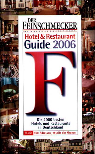 Der Feinschmecker, Guide 2006, Hotel & Restaurant