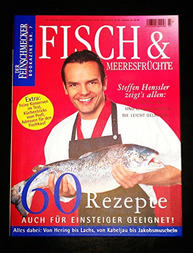 DER FEINSCHMECKER Fisch & Meeresfrüchte: 60 Rezepte auch für Einsteiger geeignet (Feinschmecker Bookazines) - Jahreszeiten Verlag