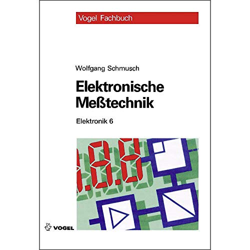 Stock image for Elektronik 6. Elektronische Metechnik: Prinzipien, Verfahren, Schaltungen for sale by medimops