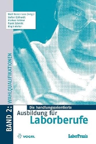 Beispielbild fr Die handlungsorientierte Ausbildung fr Laborberufe 2: Prozesse der Wahlqualifikationen: BD 2 zum Verkauf von medimops