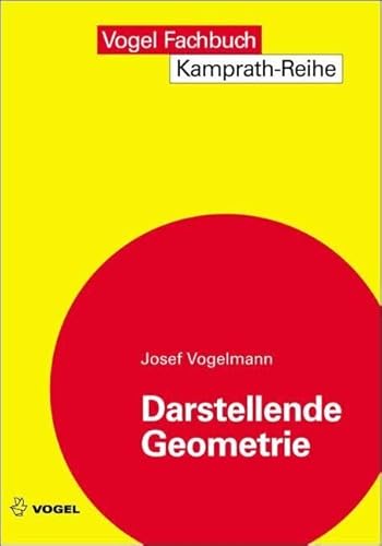 Imagen de archivo de Darstellende Geometrie: Die Lehre vom richtigen Zeichnen - eine Grundlage des technischen Zeichners a la venta por medimops