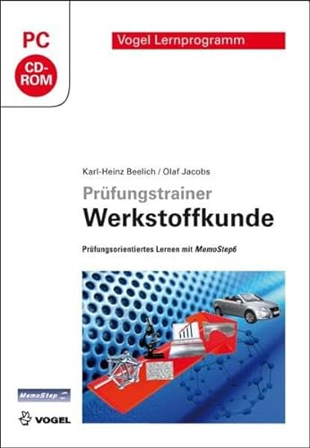 Prüfungstrainer Werkstoffkunde, CD-ROM : Prüfungsorientiertes Lernen mit MemoStep6 - Karl H. Beelich