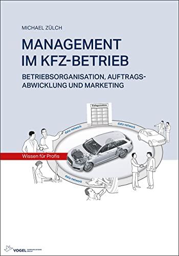 9783834335036: MANAGEMENT IM KFZ-BETRIEB: Betriebsorganisation, Auftragsabwicklung und Marketing